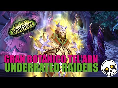 Gran Botánico Tel'arn Mítico - Underrated Raiders