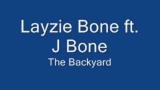 The Backyard-Layzie Bone ft. J Bone