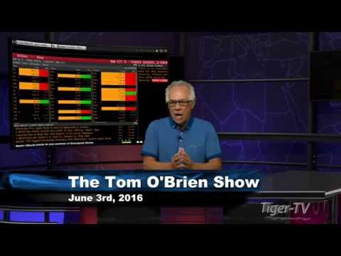 June 3rd Daily Stock Market Recap by Tom O'Brien on TFNN   2016