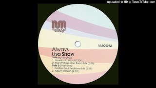 Lisa Shaw | Always (Mig&#39;s Petalpusher Bump Mix)