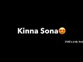 kinna Sona Tu Sona Tu Ha | mahiya mere mahi | WhatsApp status | blackscreen | instagram @mr_nwb_moin