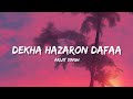 Dekha Hazaro Dafaa Arijit Singh Palak Lyrics Lyrical Bam Hindi