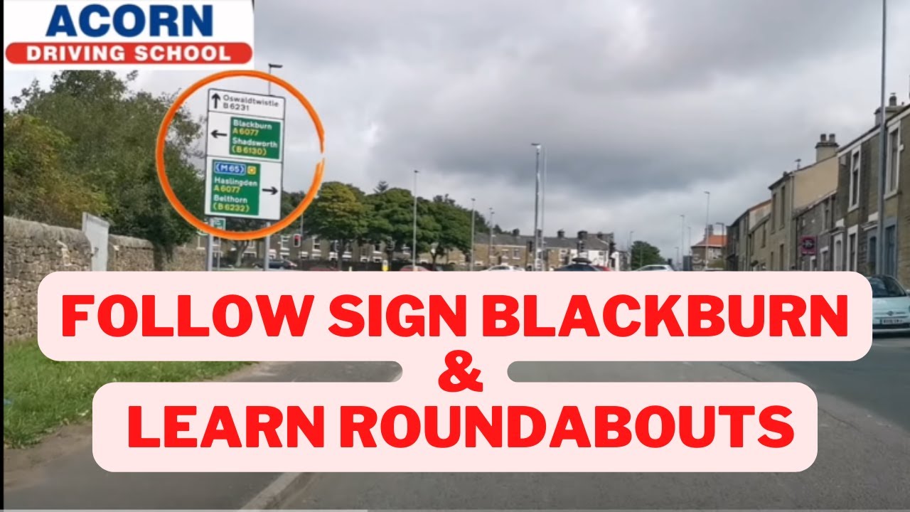 Follow sign Blackburn & learn Roundabouts I Automatic Driving instructors near Blackburn I Darwen