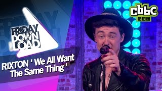 Rixton &#39;We All Want The Same Thing&#39; live on Friday Download - CBBC