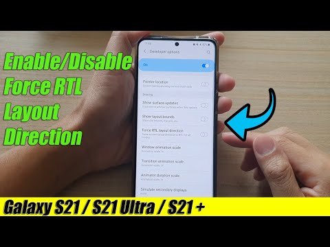 Galaxy S21/Ultra/Plus: How to Enable/Disable Force RTL Layout Direction