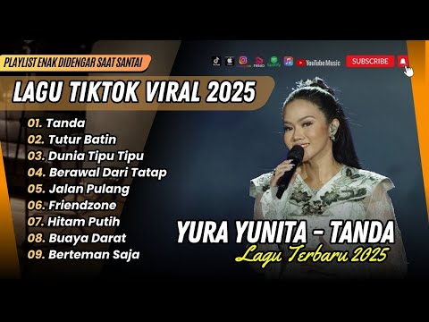 Yura Yunita - TANDA | TUTUR BATIN | DUNIA TIPU TIPU | BERAWAL DARI TATAP | LAGU POP TERPOPULER 2025