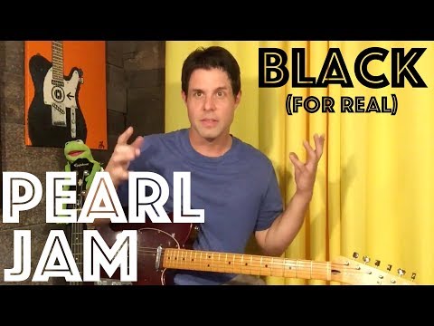 Guitar Lesson: How To ACTUALLY Play Black By Pearl Jam (Not The Easy Strumming Edition)