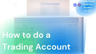 3 - How to do a Trading Account in an Income Statement for Junior Cycle Business Studies