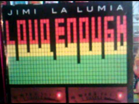 LOUD ENOUGH-Jimi LaLumia (play it LOUD!!)