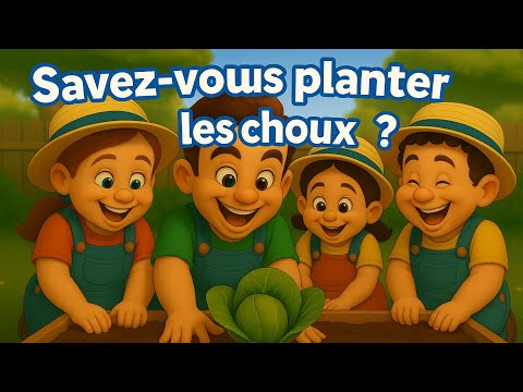 Savez-vous planter les choux ? 🥬  | Comptine traditionnelle pour enfants avec gestes 🎵