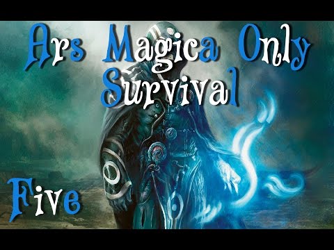 ARS MAGICA ONLY SURVIVAL - Ep.5 - LET THERE BE LIGHT!