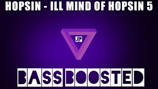 Hopsin - ILL MIND OF HOPSIN 5 (BASS BOOSTED)