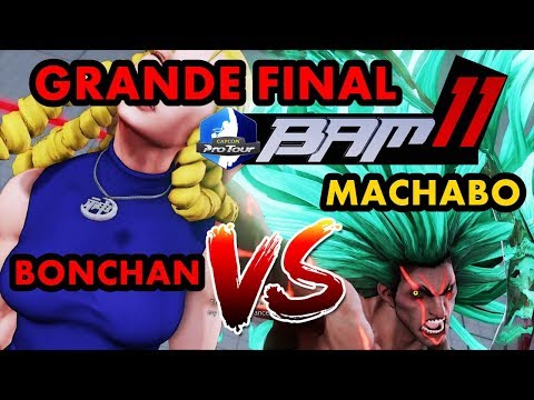 SFV AE - GRANDE FINAL  BAM 11 I  BONCHAN VS MACHABO