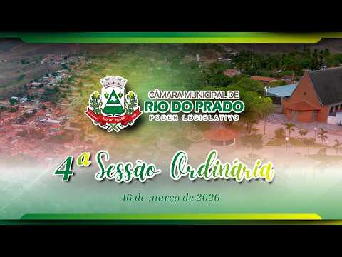 4ª SESSÃO ORDINÁRIA DO ANO DE 2026 | CÂMARA MUNICIPAL DE RIO DO PRADO/MG.