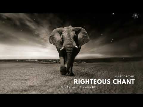 Don Carlos ft Christos DC - Righteous Chant