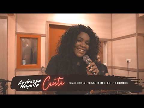 Andressa Hayalla Canta Pagode 90 (Sorriso Maroto, Belo e Exalta)