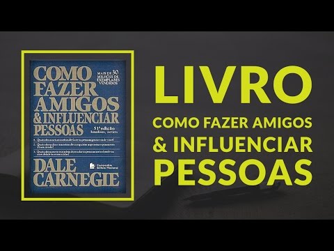 Livro como influenciar pessoas e fazer amigos Livro como influenciar pessoas e fazer amigos