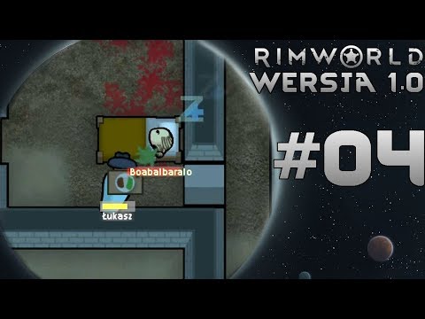 BOABALBARALO - Zagrajmy w Rimworld 1.0 #04
