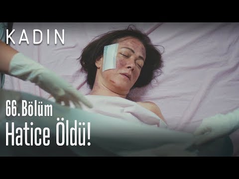 Hatice öldü! - Kadın 66. Bölüm