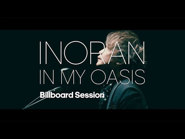 INORAN 6/29発売NEW ALBUM『IN MY OASIS Billboard Session』ティザー映像公開!! 2 YouTubeサムネイル
