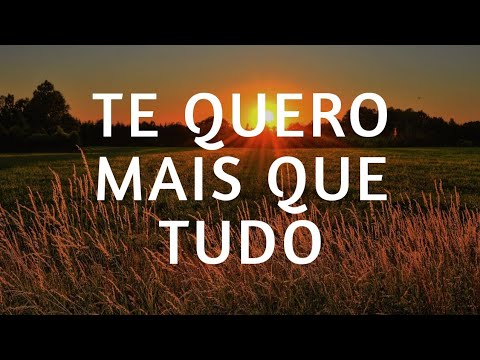 Te Quero Mais Que Tudo - Bispo Adilson Silva