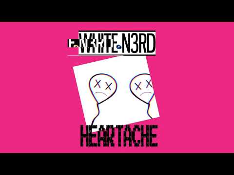 White N3rd - Heartache