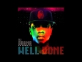 Tyga - Well Done (No DJ) 