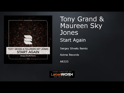 Tony Grand & Maureen Sky Jones - Start Again (Sergey Shvets Remix)