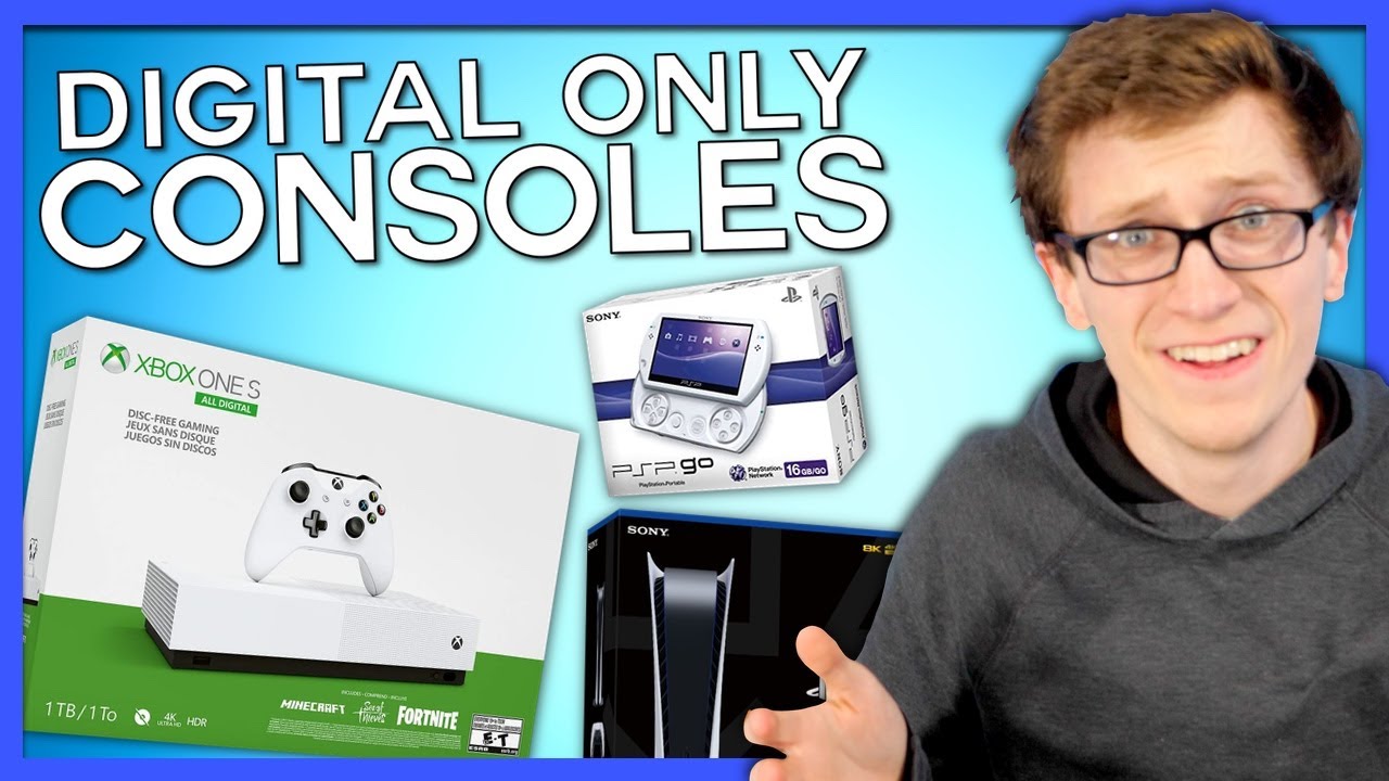 Digital Only Consoles - Scott The Woz