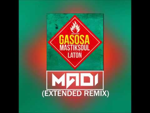 Mastiksoul - Gasosa ft. Laton (MADI extended version)