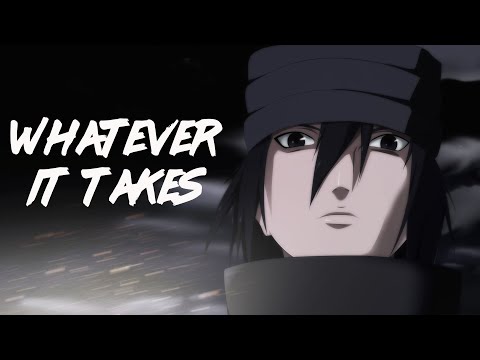 Sasuke Uchiha (AMV) - Whatever It Takes