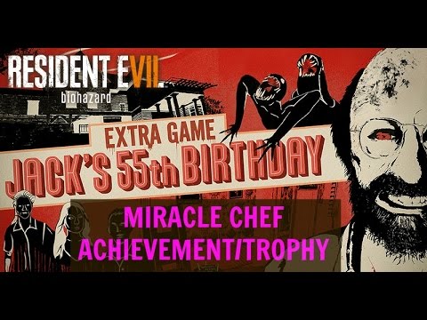 Resident Evil 7 - Miracle Chef Achievement/Trophy (Jack's 55th Birthday) DLC
