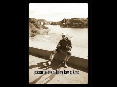 Tony lav - pasarla bien ft kmc (audio oficial)