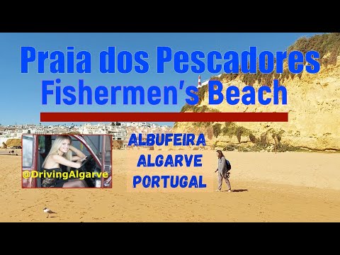 ALBUFEIRA - Praia dos Pescadores / Fishermen's Beach (Algarve Portugal) panoramic views 4/2023 HD