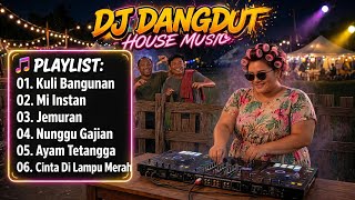 Download lagu DJ Dangdut House Music || Album 'Kuli Bangunan'  || DJ Viral Tiktok mp3