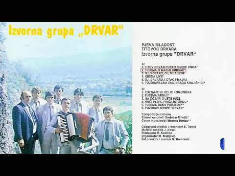 Izvorna Grupa Drvar - Pjesma o Mariji Bursac - (Audio 1985)