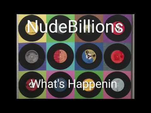 NudeBillions - What's  Happenin (Prod.by NudeBillions)