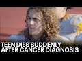 Philadelphia teen dies from cancer 24 hours after sudden diagnosis
