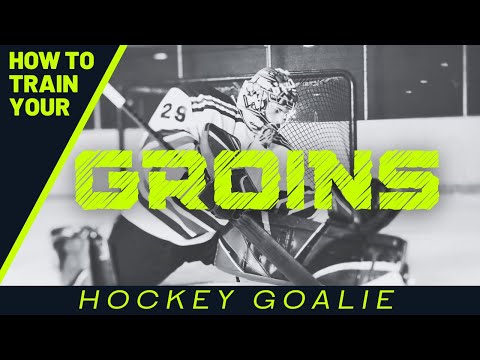 How To Train Your Groins | Hockey Goalie