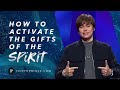 How To Activate The Gifts Of The Spirit | Joseph Prince