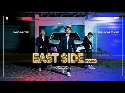 EAST SIDE (Assam) || Abinash X Nabajyoti feat. Pankaj PuNK || Official Music Video || SSS Presents
