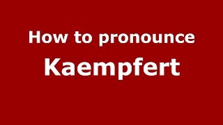 How to pronounce Kaempfert