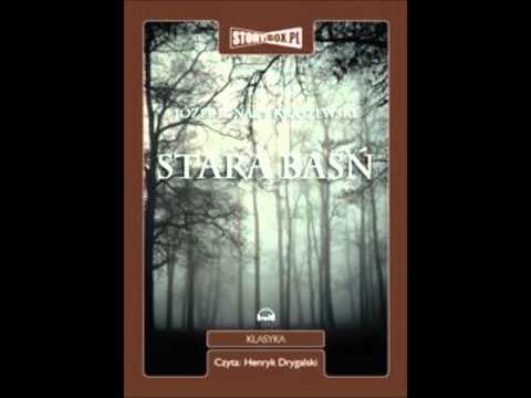 Józef Ignacy Kraszewski - Stara baśń MP3