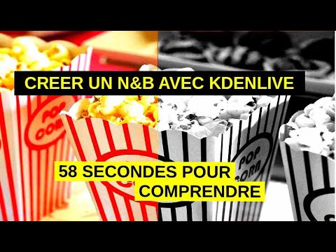 Créer un film noir et blanc avec kdenlive en 58 secondes !