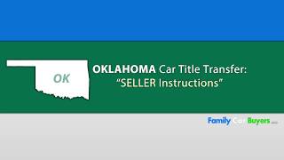 Oklahoma Title Transfer * SELLER INSTRUCTIONS *