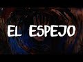 Maná - El Espejo (Letra | Lyrics)