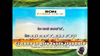 Ron   E' l'Italia che va KARAOKE FAIR USE