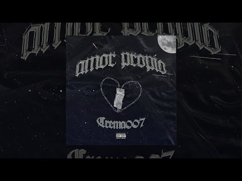 4. AMOR PROPIO - Crema007 ft. Tryhan (Amor Propio)