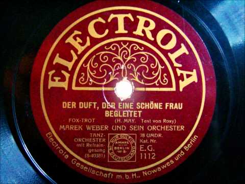 Marek Weber - Austin Egen - Der Duft der eine schöne Frau begleitet - 1928