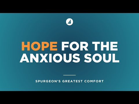 Hope for the Anxious Soul